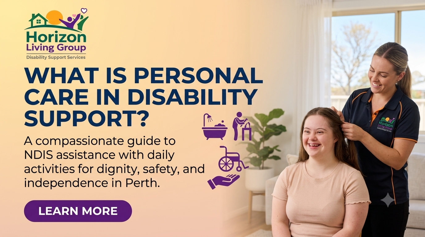 What is personal care in disability support? NDIS personal care in Perth